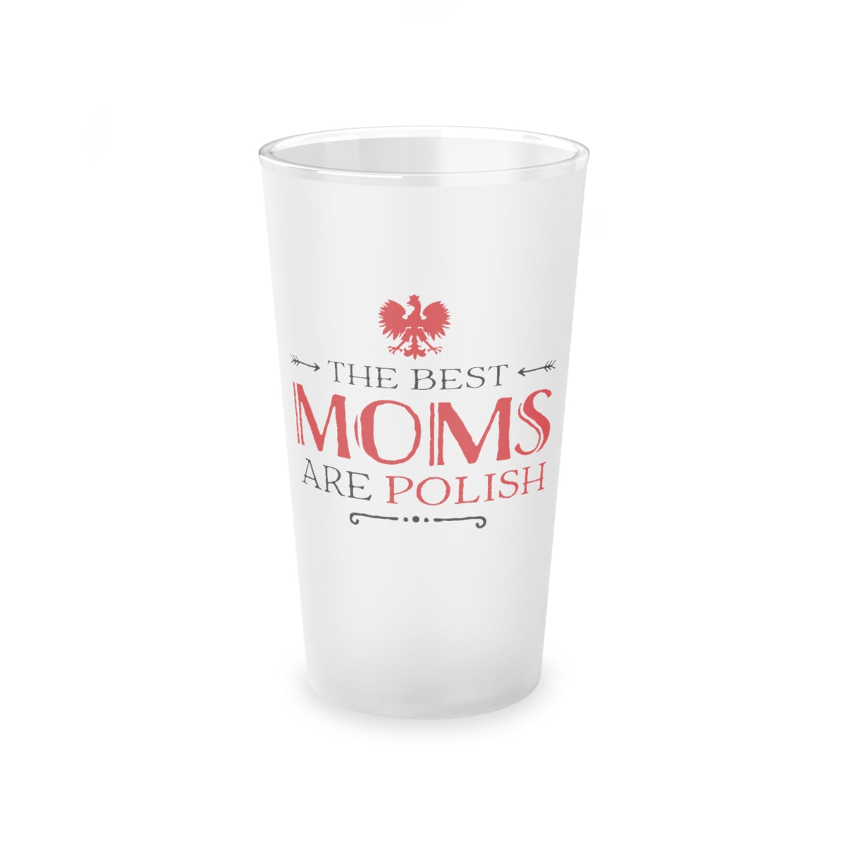 Best Moms Are Polish Frosted Pint Glass, 16oz Mug Printify