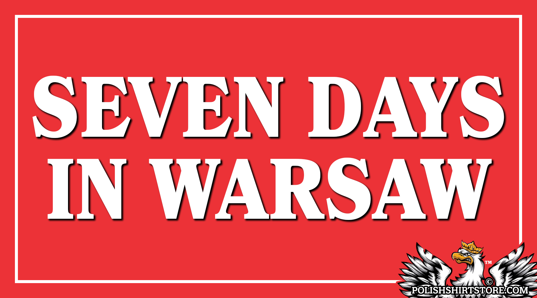 Seven Days In Warsaw