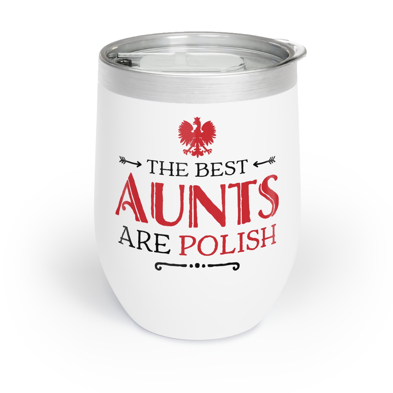 The Best Aunts Are Polish Wine Tumbler