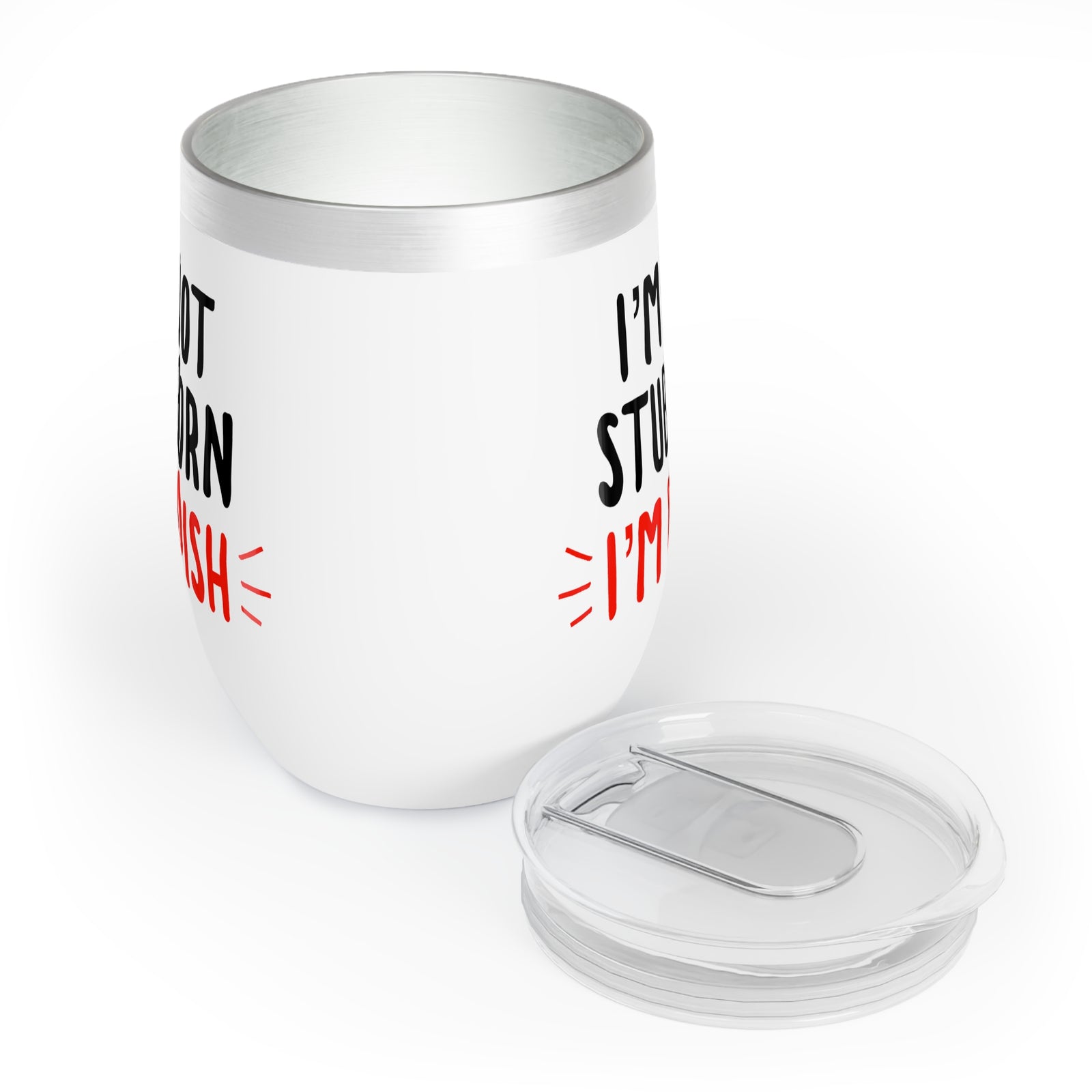 I'm Not Stubborn, I'm Just  Polish Wine Tumbler