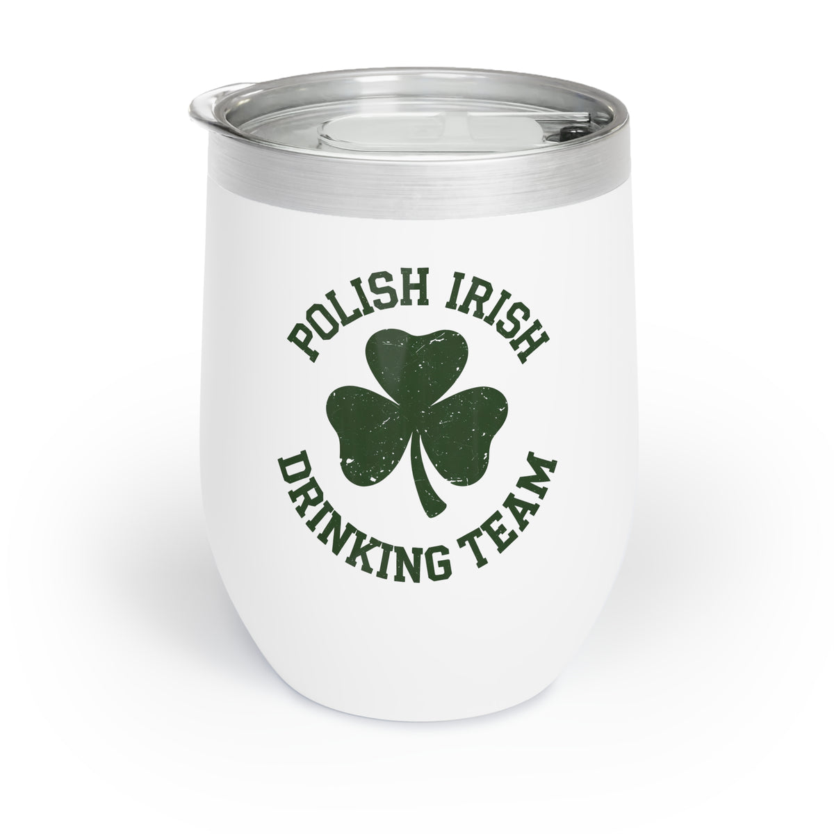 The Polish Irish Drinking Team Wine Tumbler is a white stainless steel cup with a clear lid, green shamrock, and “Polish Irish Drinking Team” in a circle—perfect for wine lovers to celebrate their heritage.