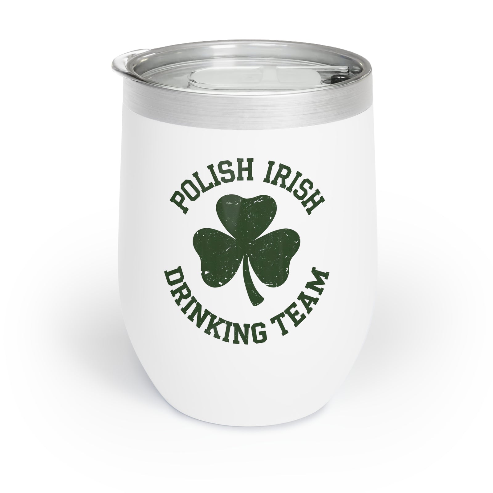 The Polish Irish Drinking Team Wine Tumbler is a white stainless steel cup with a clear lid, green shamrock, and “Polish Irish Drinking Team” in a circle—perfect for wine lovers to celebrate their heritage.