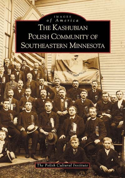 A vintage sepia photo of Kashubian immigrants in suits posed outside appears on the cover of &quot;The Kashubian Polish Community of Southeastern Minnesota.