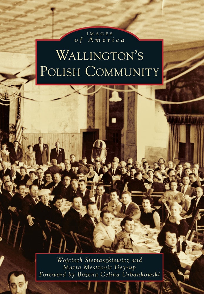 The cover of &quot;Wallington’s Polish Community&quot; features a sepia-toned historic photo of Polish immigrants in Wallington seated at banquet tables in a grand hall with ornate decor and tall windows.