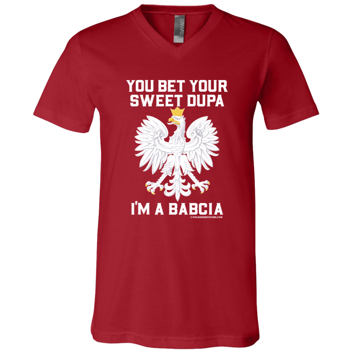 You Bet Your Sweet Dupa I'm A Babcia Apparel CustomCat 3005 Unisex Jersey SS V-Neck T-Shirt Canvas Red X-Small