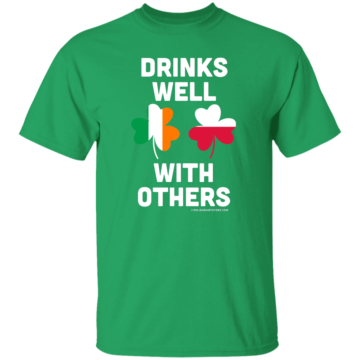 Drinks Well With Others Apparel CustomCat G500 5.3 oz. T-Shirt Irish Green S