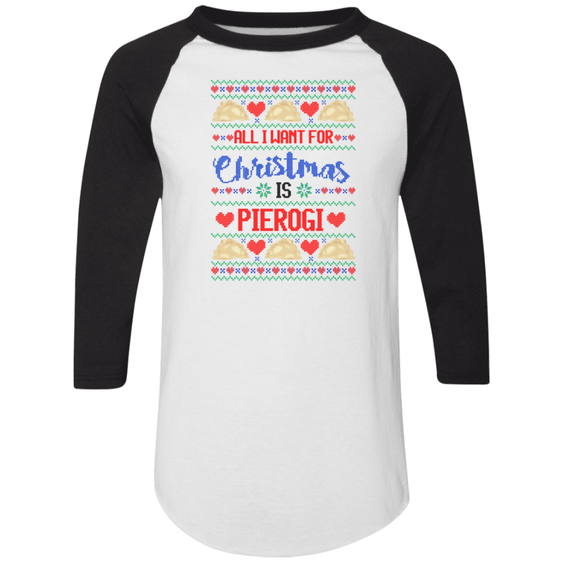 The Pierogi Is All I Want For Christmas Raglan in white/black features festive colors and patterns, bringing cozy, sweater-inspired style and holiday cheer to your wardrobe.