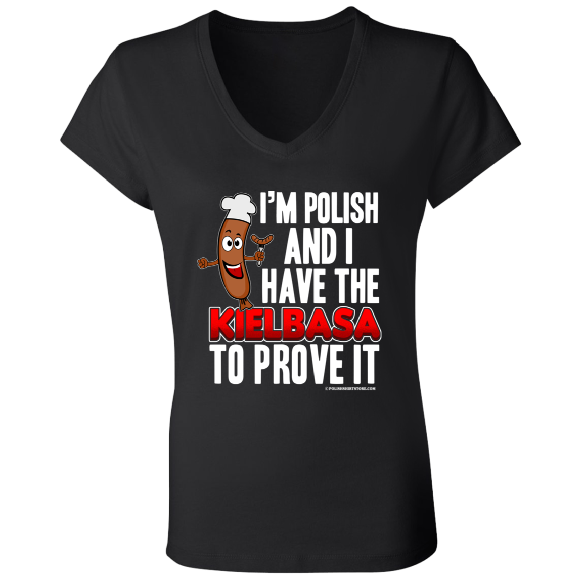 I'm Polish And I Have The Kielbasa To Prove It Apparel CustomCat   