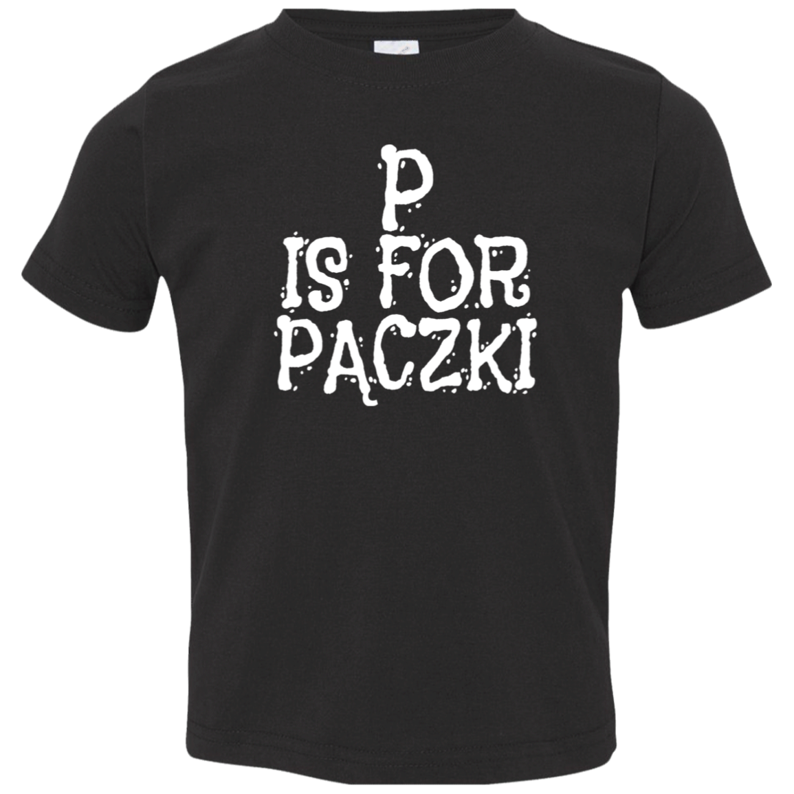 P Is For Paczki Infant &amp; Toddler T-Shirt Apparel CustomCat Toddler T-Shirt Black 2T