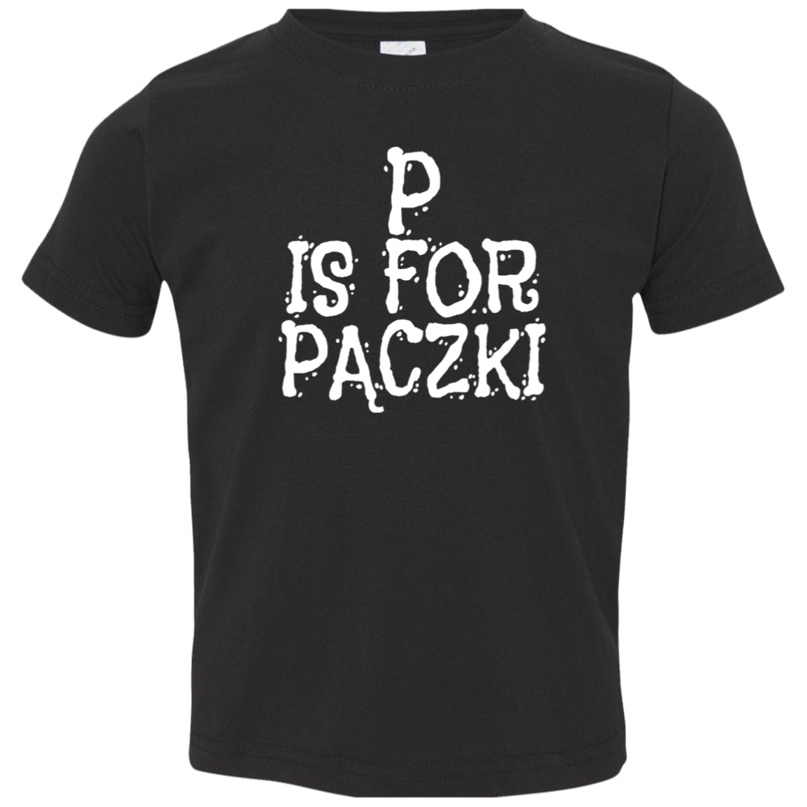 P Is For Paczki Infant & Toddler T-Shirt Apparel CustomCat Toddler T-Shirt Black 2T