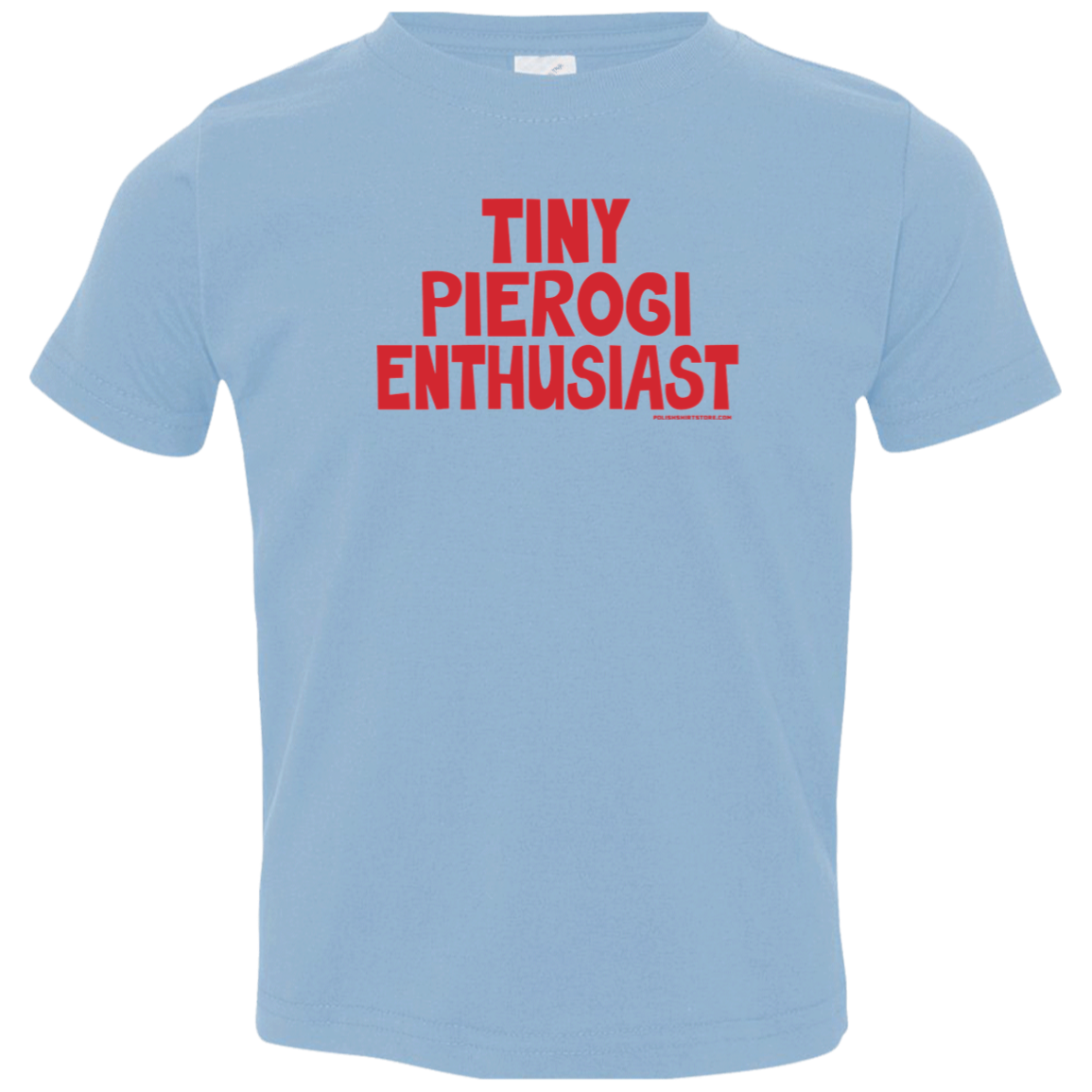 Tiny Pierogi Enthusiast Infant & Toddler T-Shirt Apparel CustomCat Toddler T-Shirt Light Blue 2T