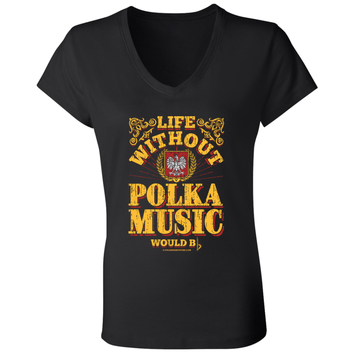 Life Without Polka Music Would Bb (Be Flat) Apparel CustomCat B6005 Ladies' Jersey V-Neck T-Shirt Black S