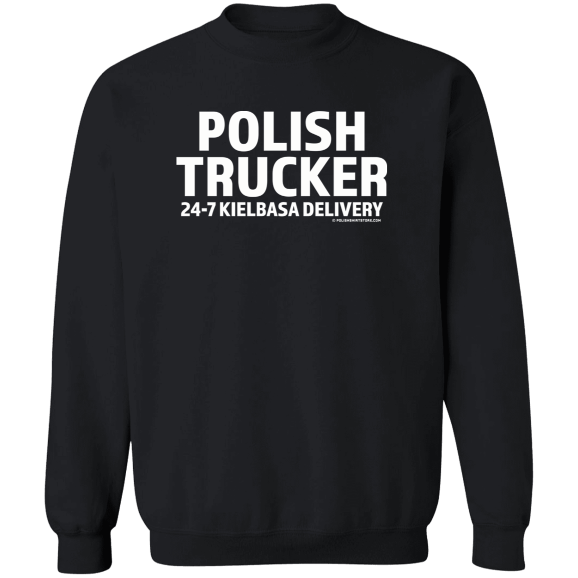 Polish Trucker 24-7 Kielbasa Delivery Apparel CustomCat G180 Crewneck Pullover Sweatshirt Black S