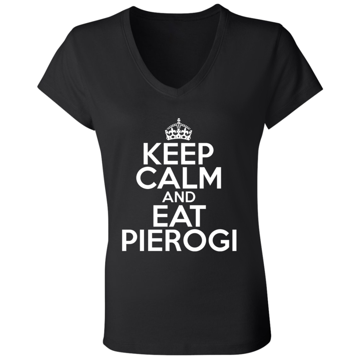 Keep Calm And Eat Pierogi Apparel CustomCat B6005 Ladies' Jersey V-Neck T-Shirt Black S