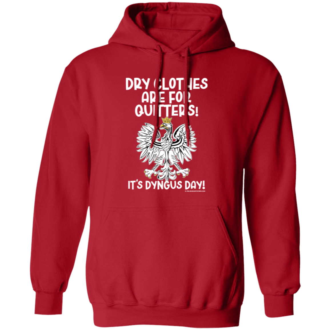 Dry Clothes Are For Quitters Dyngus Day Apparel CustomCat G185 Pullover Hoodie Red S