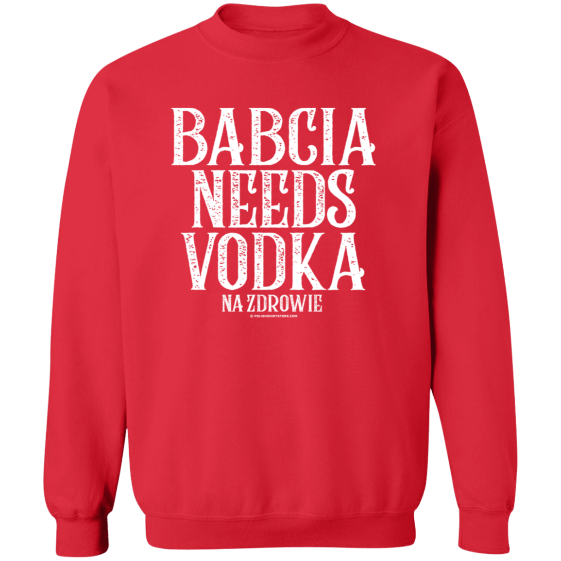 Babcia Needs Vodka Apparel CustomCat G180 Crewneck Pullover Sweatshirt Red S