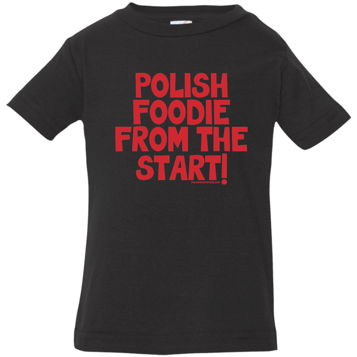 Polish Foodie From The Start Infant &amp; Toddler T-Shirt Apparel CustomCat Infant  T-Shirt Black 6 Months