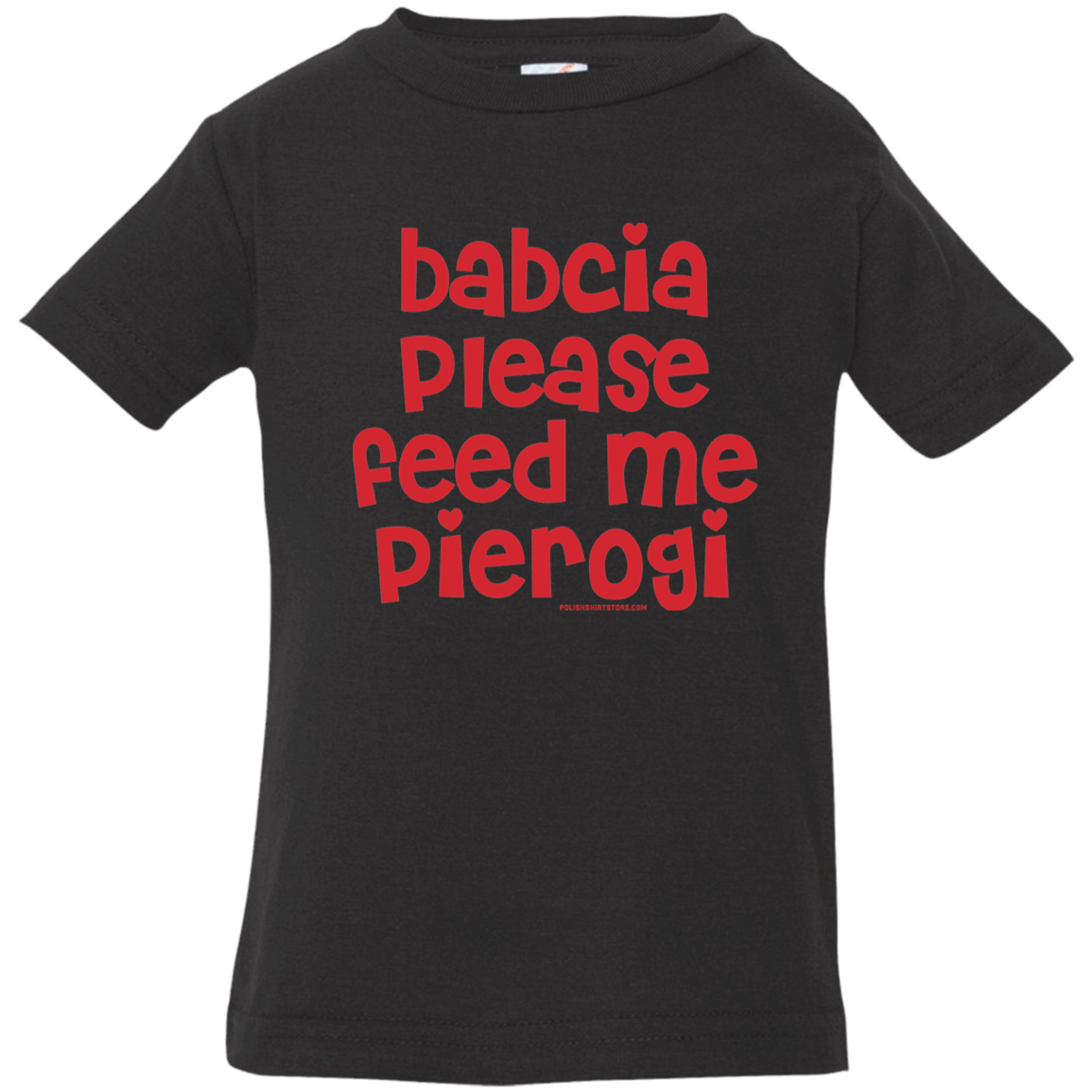 Babcia Please Feed Me Pierogi Infant & Toddler T-Shirt Apparel CustomCat Infant  T-Shirt Black 6 Months