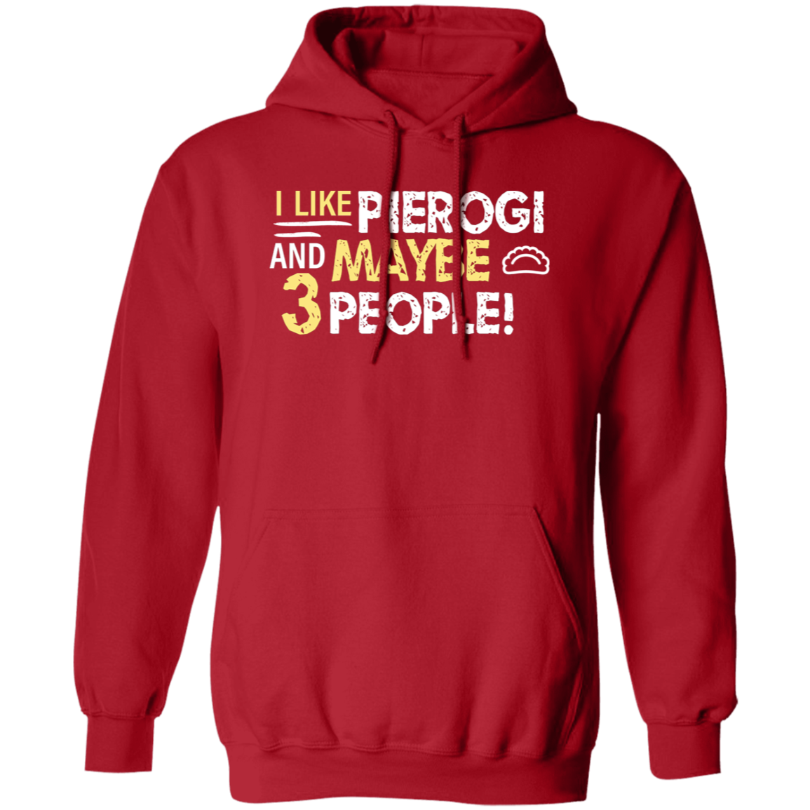 I Like Pierogi And Maybe Three People Apparel CustomCat G185 Pullover Hoodie Red S