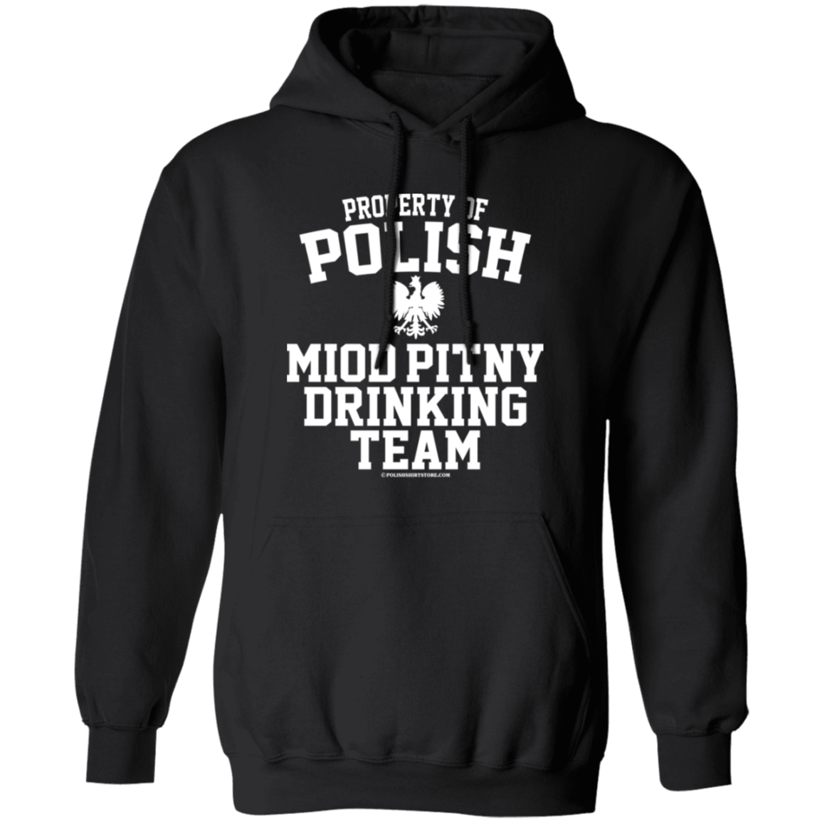 Property of Polish Miod Pitny Drinking Team Apparel CustomCat G185 Pullover Hoodie Black S