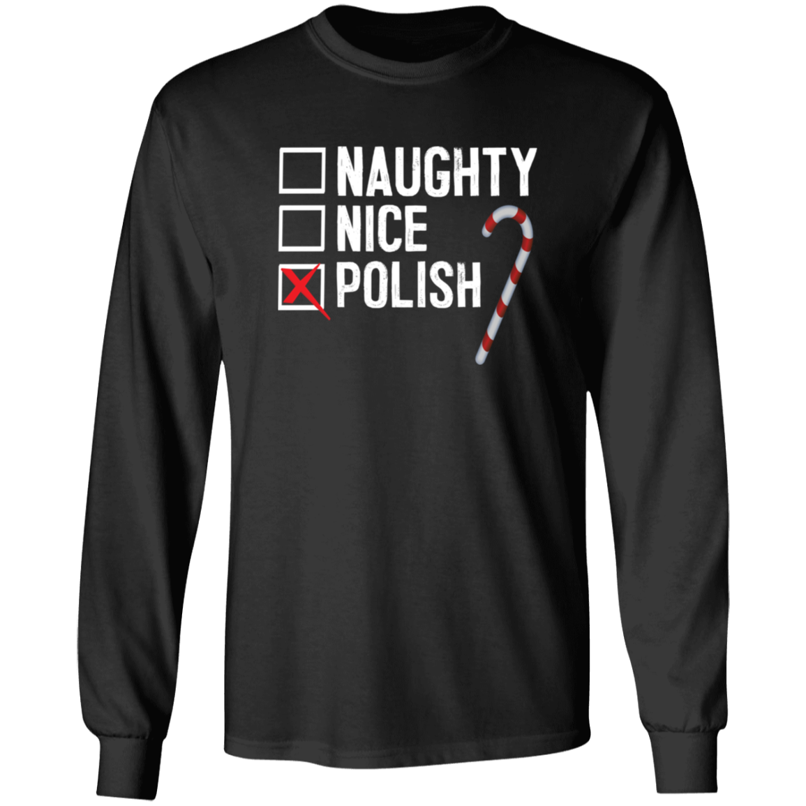 Polish Naughty Or Nice List Apparel CustomCat G540 LS T-Shirt Black S