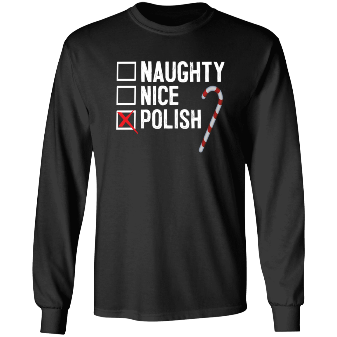 Polish Naughty Or Nice List Apparel CustomCat G240 LS Ultra Cotton T-Shirt Black S
