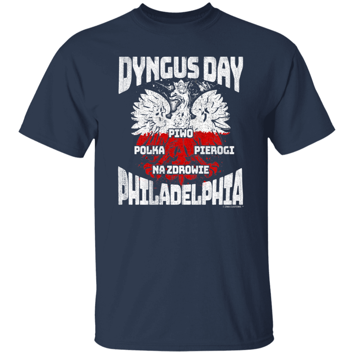 Dyngus Day Philadelphia Apparel CustomCat G500 5.3 oz. T-Shirt Navy S