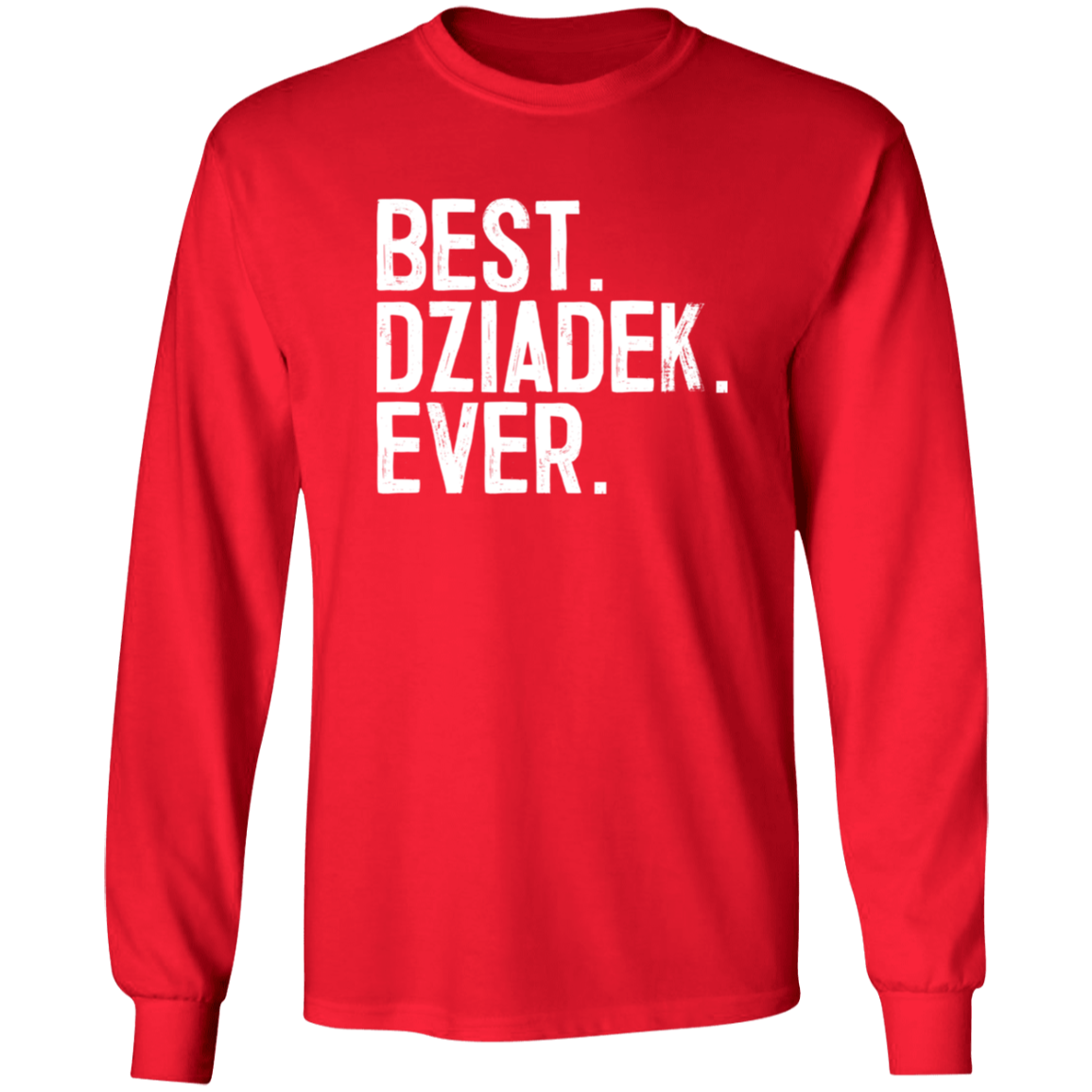 Best Dziadek Ever Apparel CustomCat G240 LS Ultra Cotton T-Shirt Red S