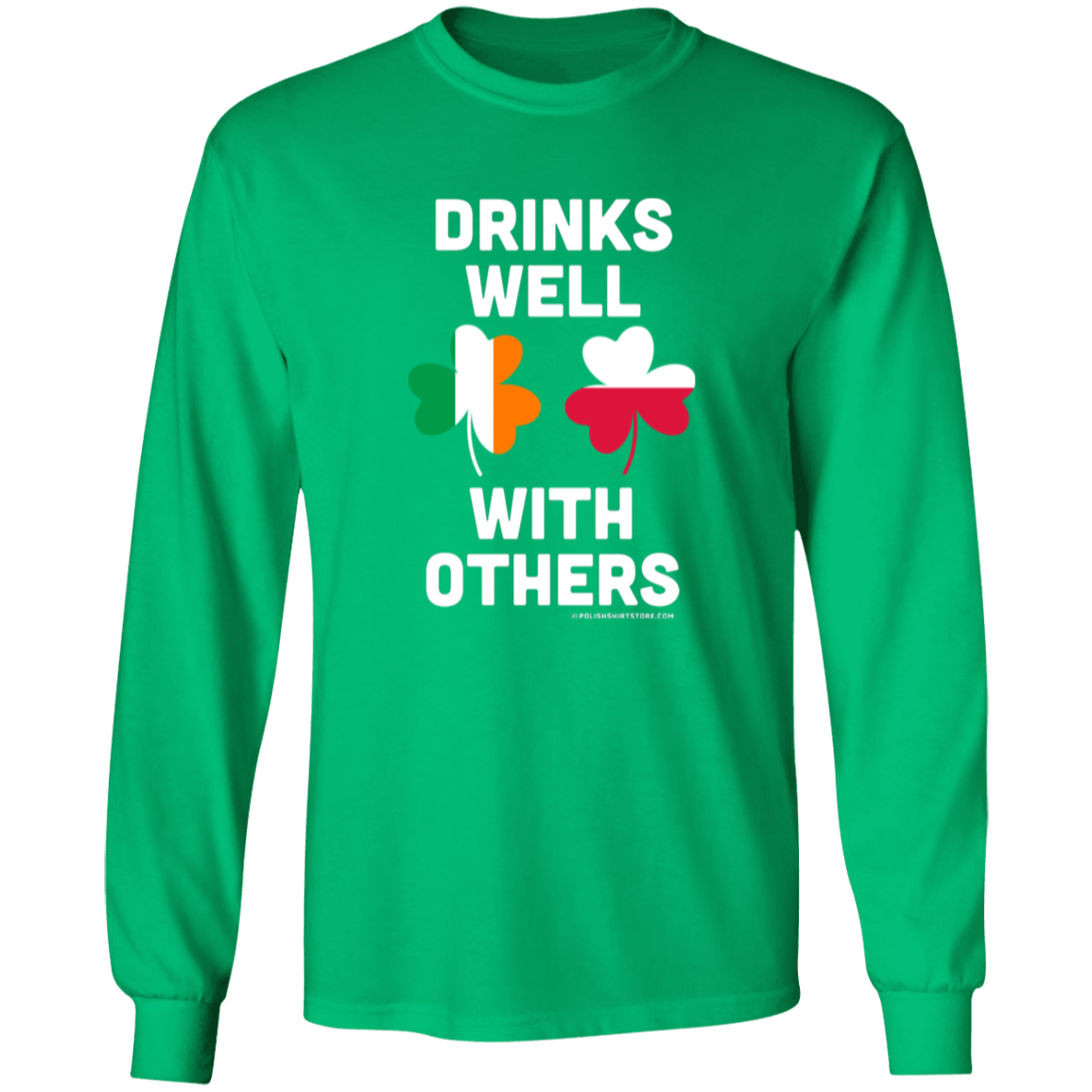 Drinks Well With Others Apparel CustomCat G540 LS T-Shirt Irish Green S