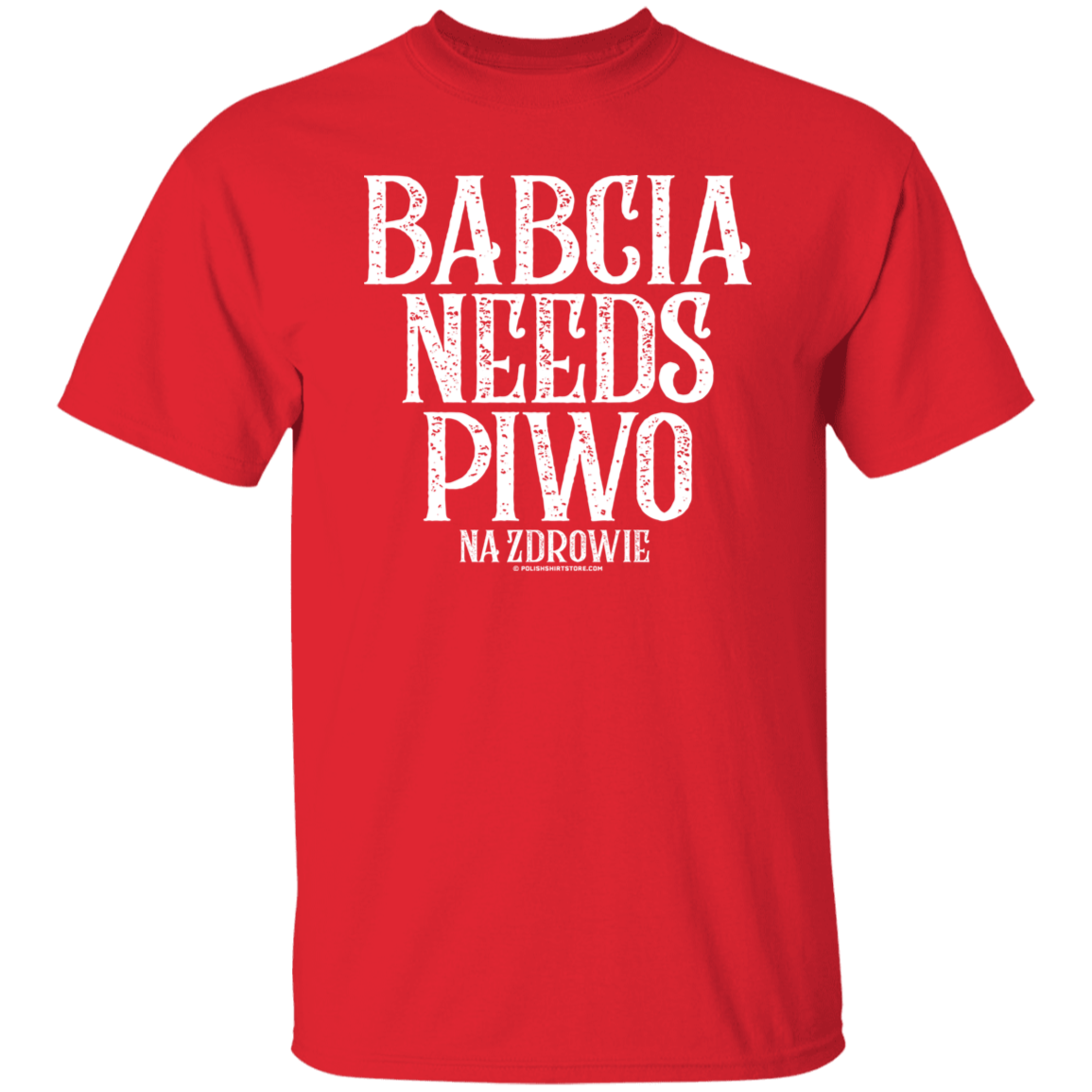 Babcia Needs Piwo Apparel CustomCat G500 5.3 oz. T-Shirt Red S
