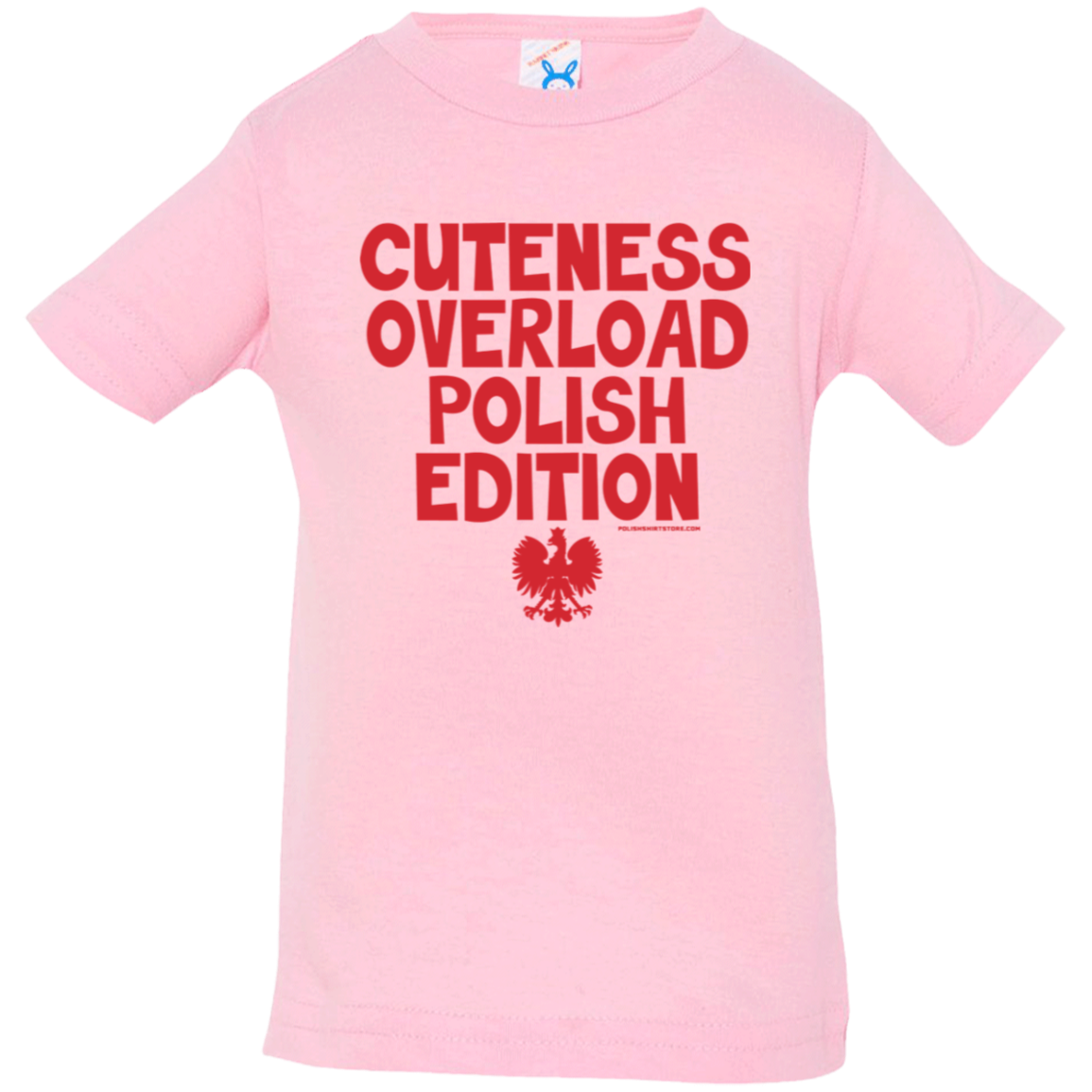 Cuteness Overlaod Polish Edition Infant & Toddler T-Shirt Apparel CustomCat Infant  T-Shirt Pink 6 Months