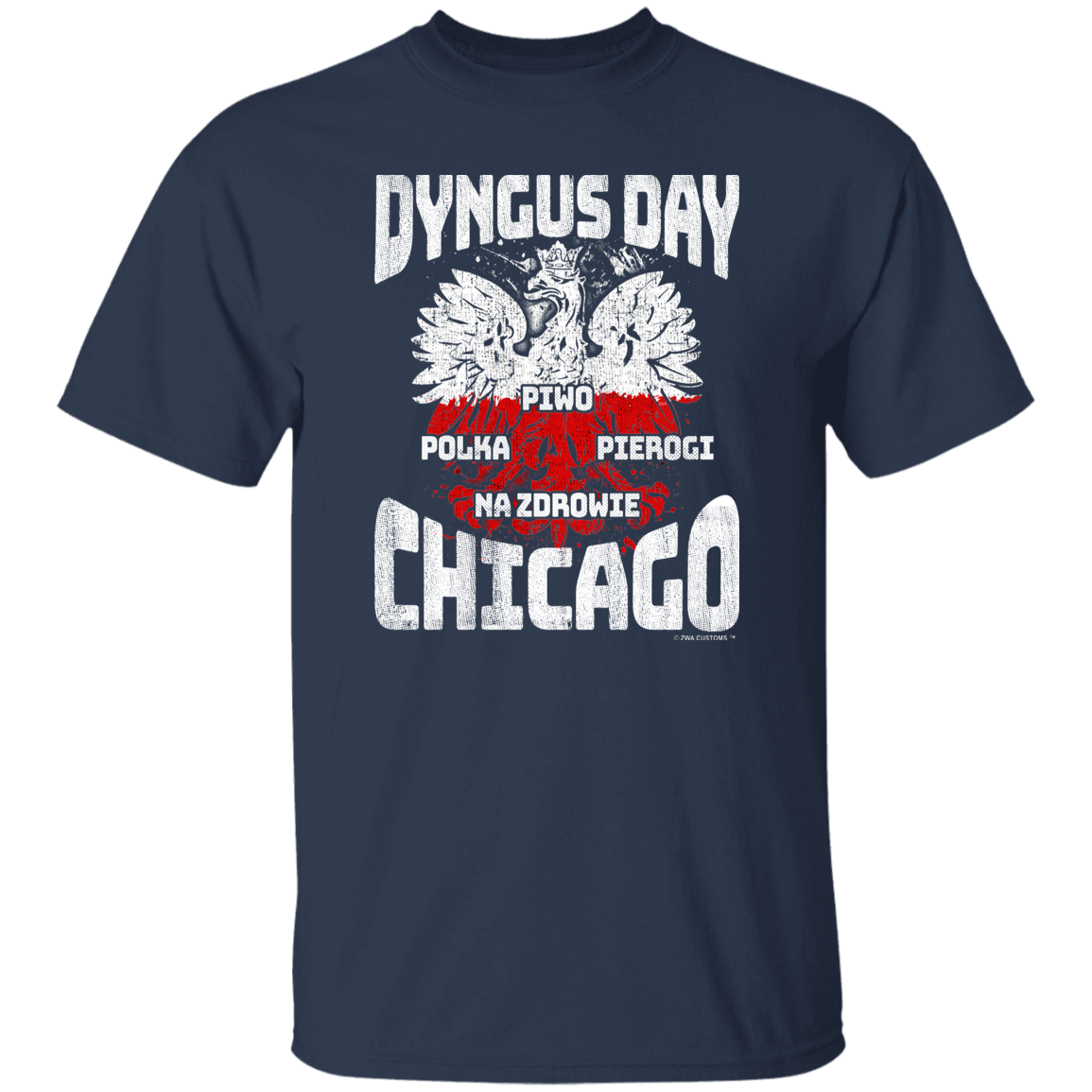 Dyngus Day Chicago Apparel CustomCat G500 5.3 oz. T-Shirt Navy S