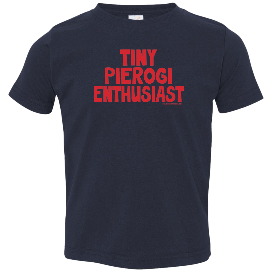 Tiny Pierogi Enthusiast Infant &amp; Toddler T-Shirt Apparel CustomCat Toddler T-Shirt Navy 2T