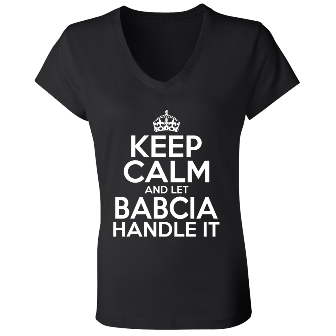 Keep Calm And Let Babcia Handle It Apparel CustomCat   