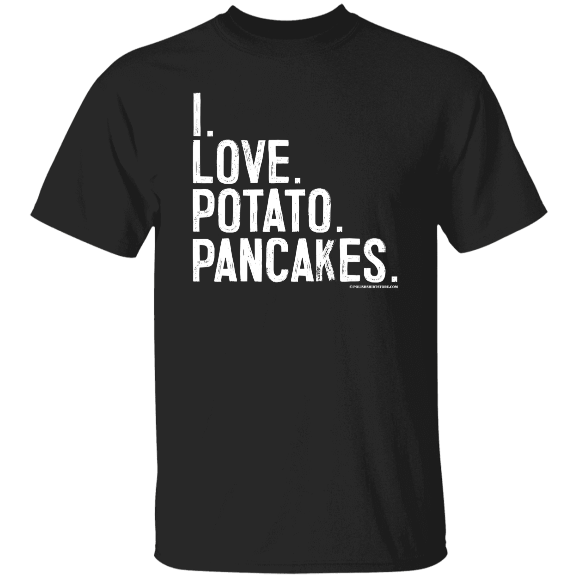 I Love Potato Pancakes Apparel CustomCat G500 5.3 oz. T-Shirt Black S