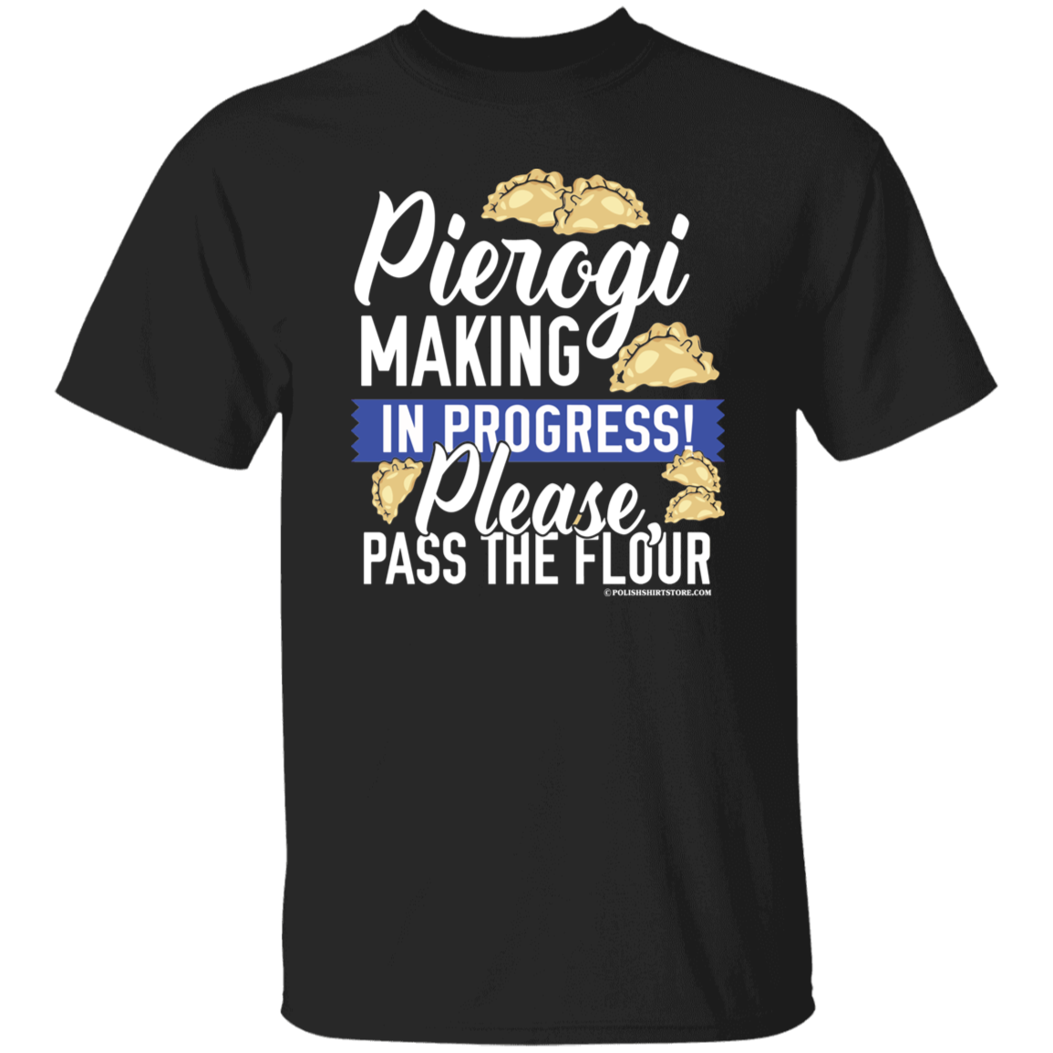 Pierogi Making In Progress (Dark Tees) T-Shirts CustomCat Black S 