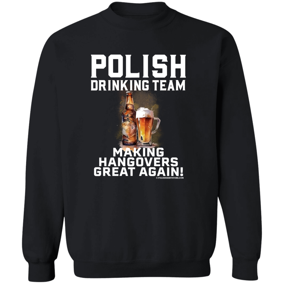 Polish Drinking Team Making Hangovers Great Again Apparel CustomCat G180 Crewneck Pullover Sweatshirt Black S