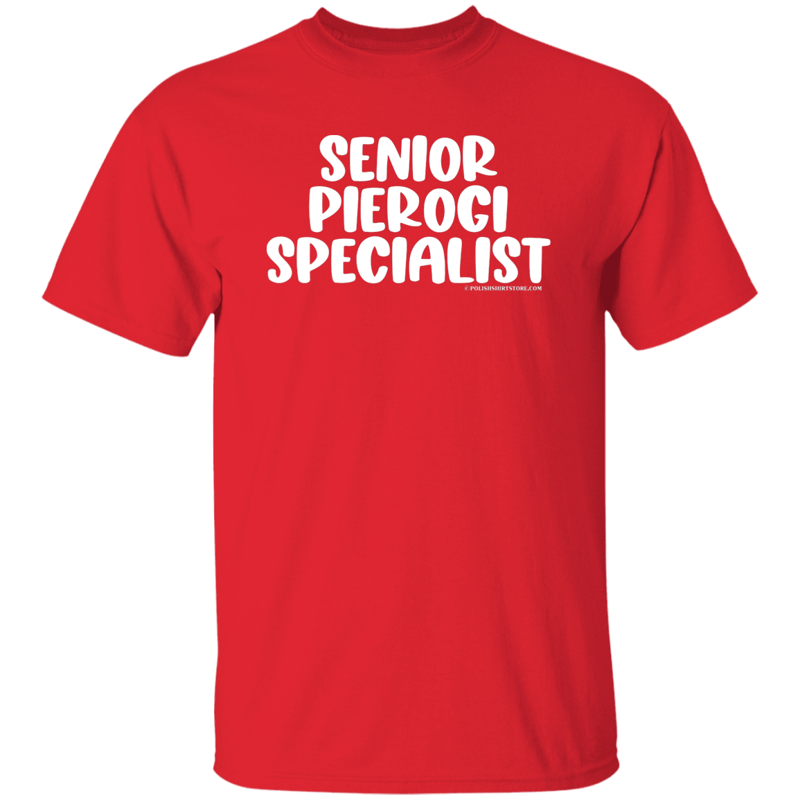 Senior Pierogi Specialist Apparel CustomCat G500 5.3 oz. T-Shirt Red S