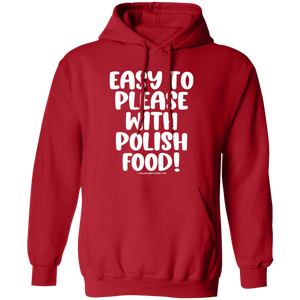 Easy To Please With Polish Food - G185 Pullover Hoodie / Red / S - Polish Shirt Store