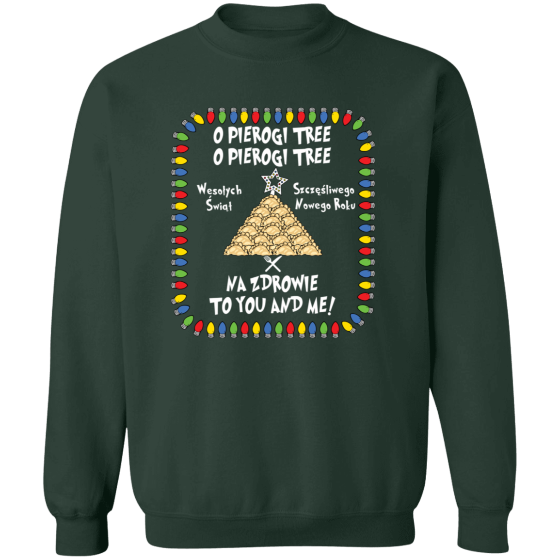 O Pierogi Tree Sweatshirt - Na Zdrowie To You And Me Sweatshirts CustomCat Forest Green S 