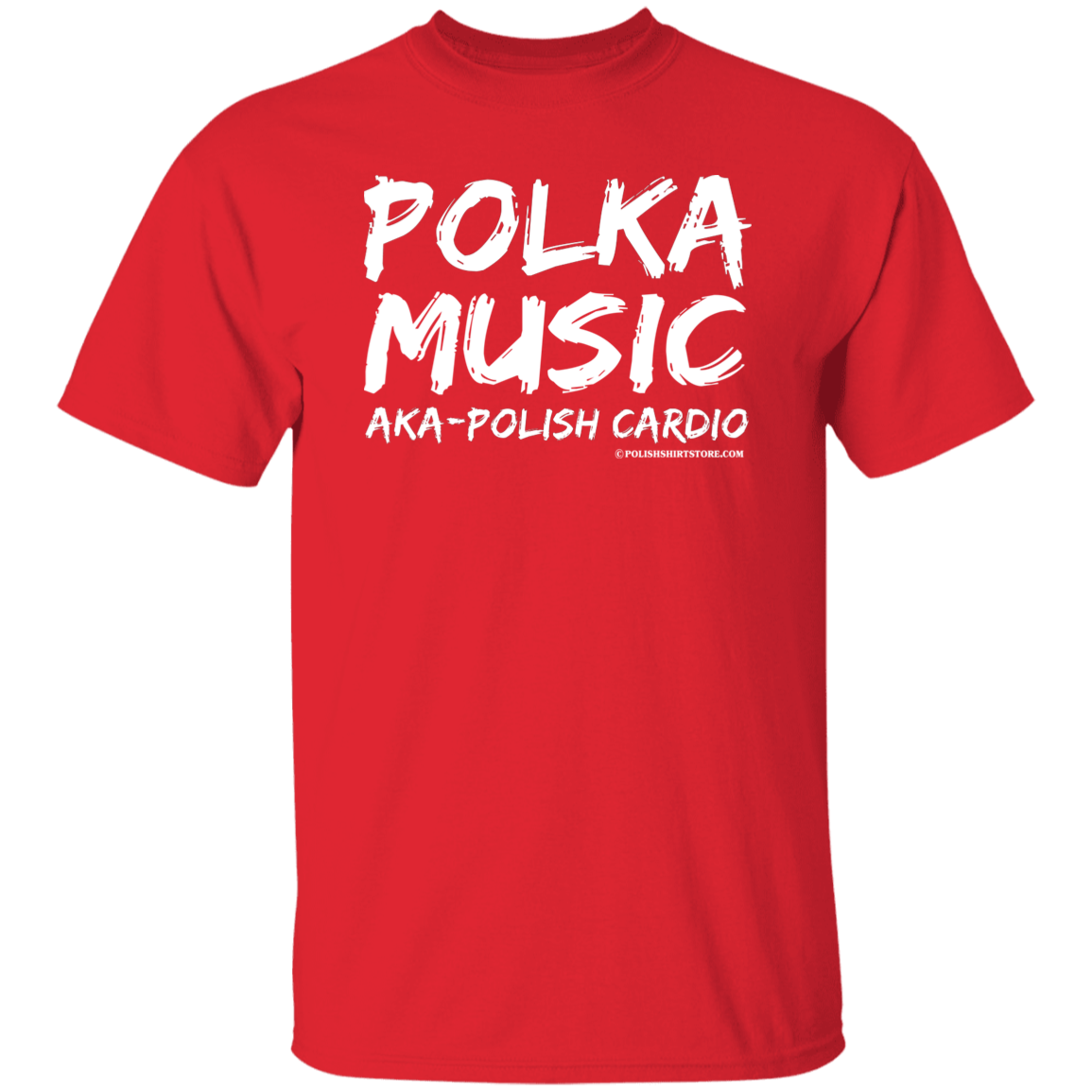 Polka Music AKA Polish Cardio Apparel CustomCat G500 5.3 oz. T-Shirt Red S