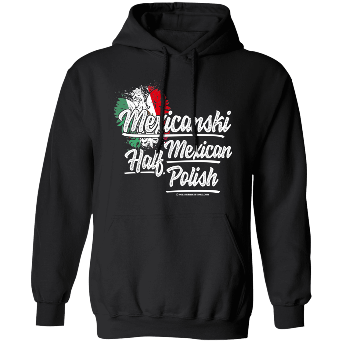 Mexicanski Half Polish Half Mexican - Polish Shirt Store