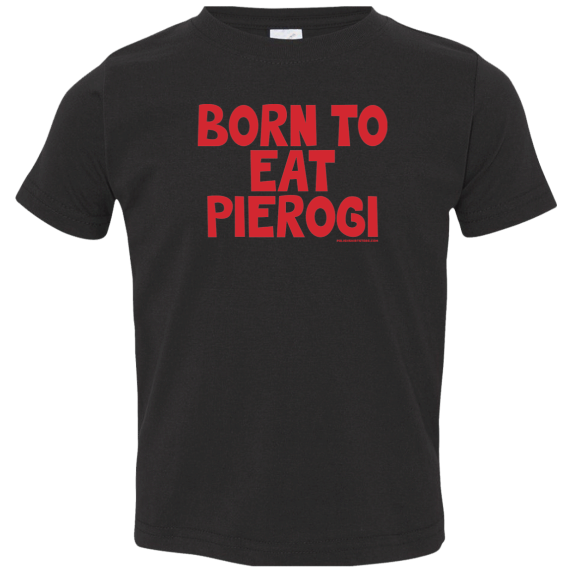 Born To Eat Pierogi Infant & Toddler T-Shirt Apparel CustomCat Toddler T-Shirt Black 2T