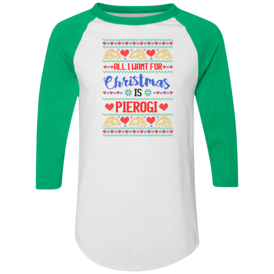 Pierogi Is All I Want For Christmas Raglan