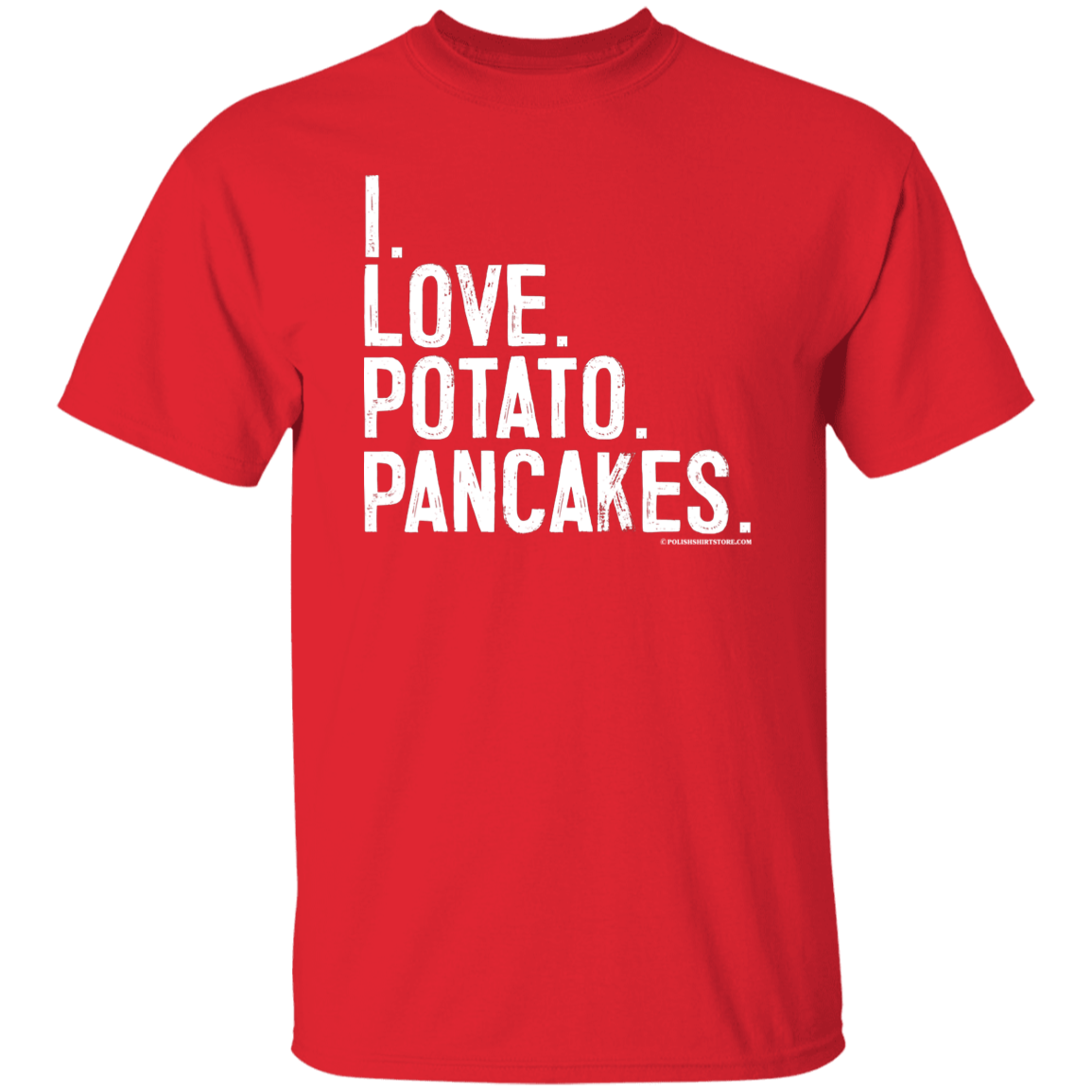 I Love Potato Pancakes Apparel CustomCat G500 5.3 oz. T-Shirt Red S