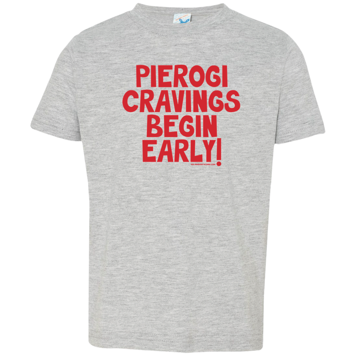 Pierogi Cravings Begin Early Infant & Toddler T-Shirt Apparel CustomCat Toddler T-Shirt Heather Grey 2T