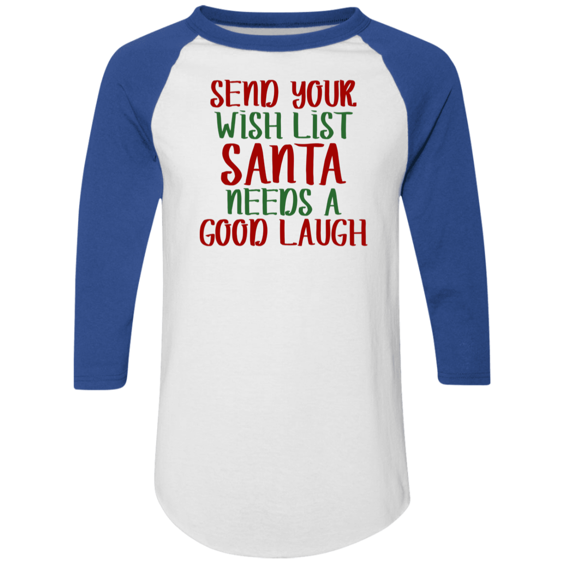 Send Your Wish LIst Christmas Raglan