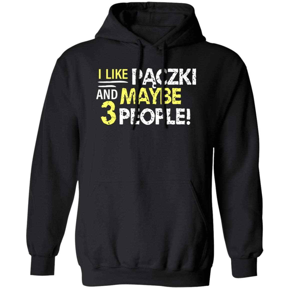 I Like Paczki And Maybe Three People Apparel CustomCat G185 Pullover Hoodie Black S
