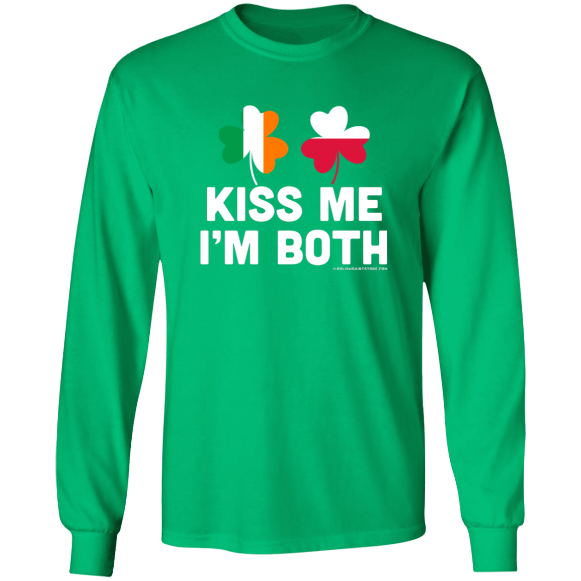 Kiss Me Im Both Apparel CustomCat G240 LS Ultra Cotton T-Shirt Irish Green S