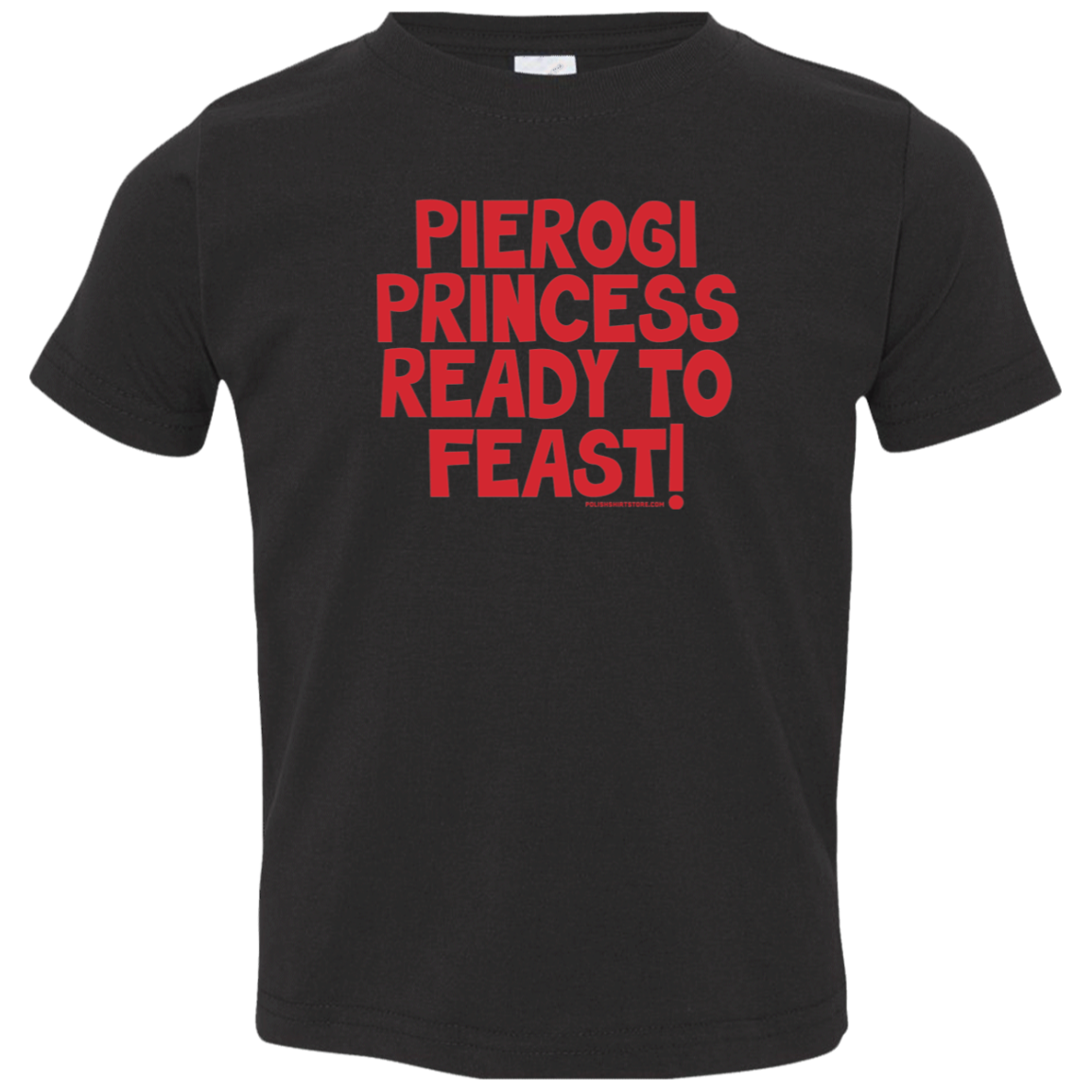 Pierogi Princess Ready To Feast Infant & Toddler T-Shirt Apparel CustomCat Toddler T-Shirt Black 2T